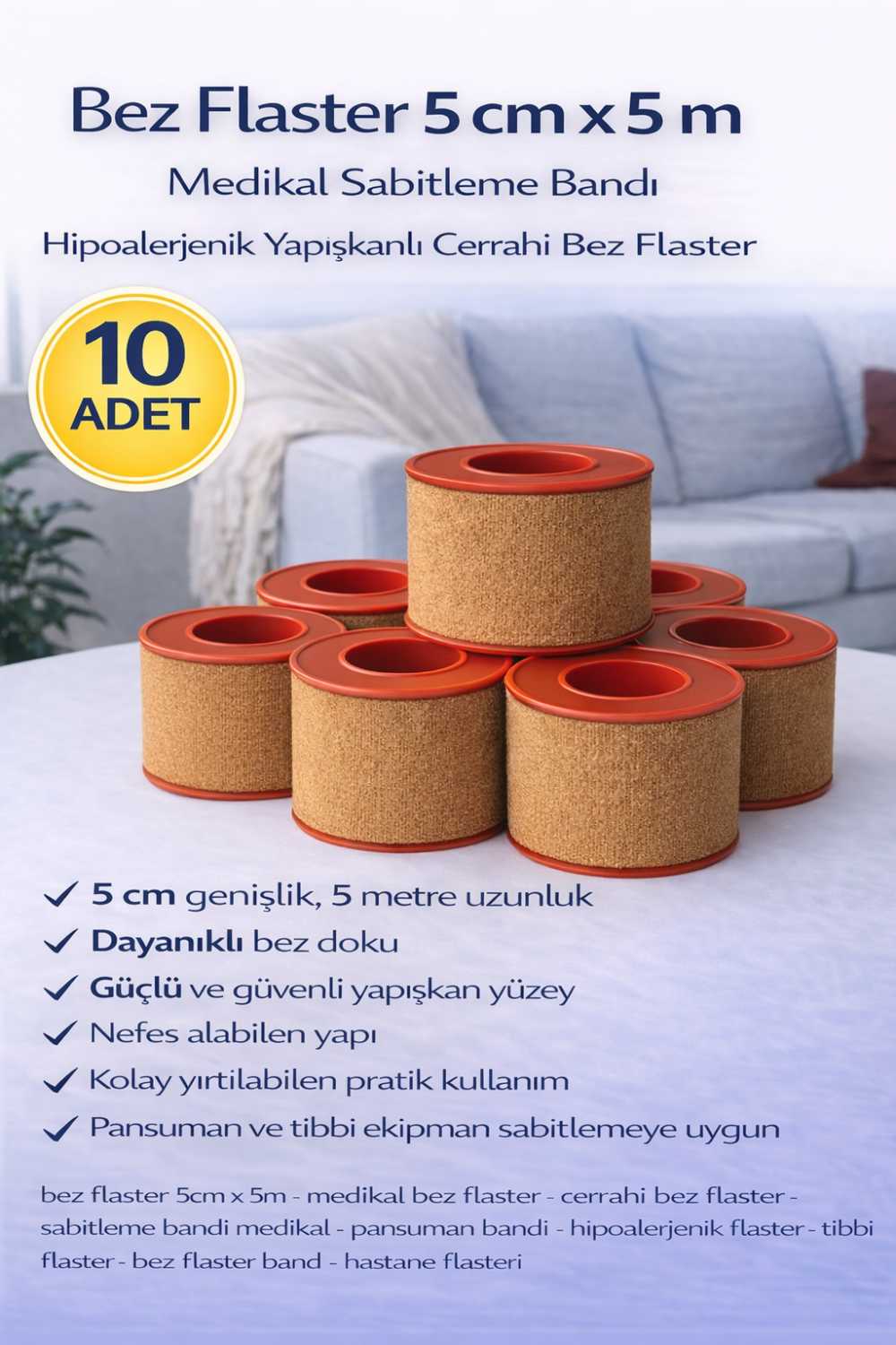 Bez Flaster 5 cm x 5 m Sabitleyici Tıbbi Bant Güçlü Yapışkanlı 10 Adet
