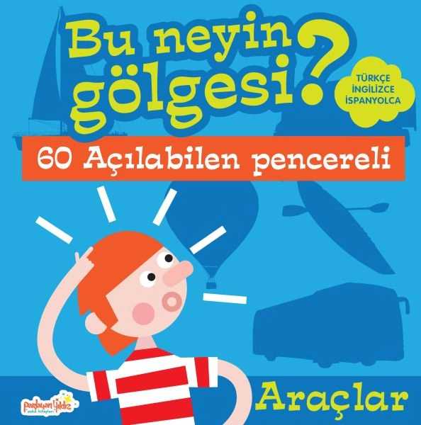 Bu Neyin Gölgesi - 60 Açılabilen Pencereli - Araçlar