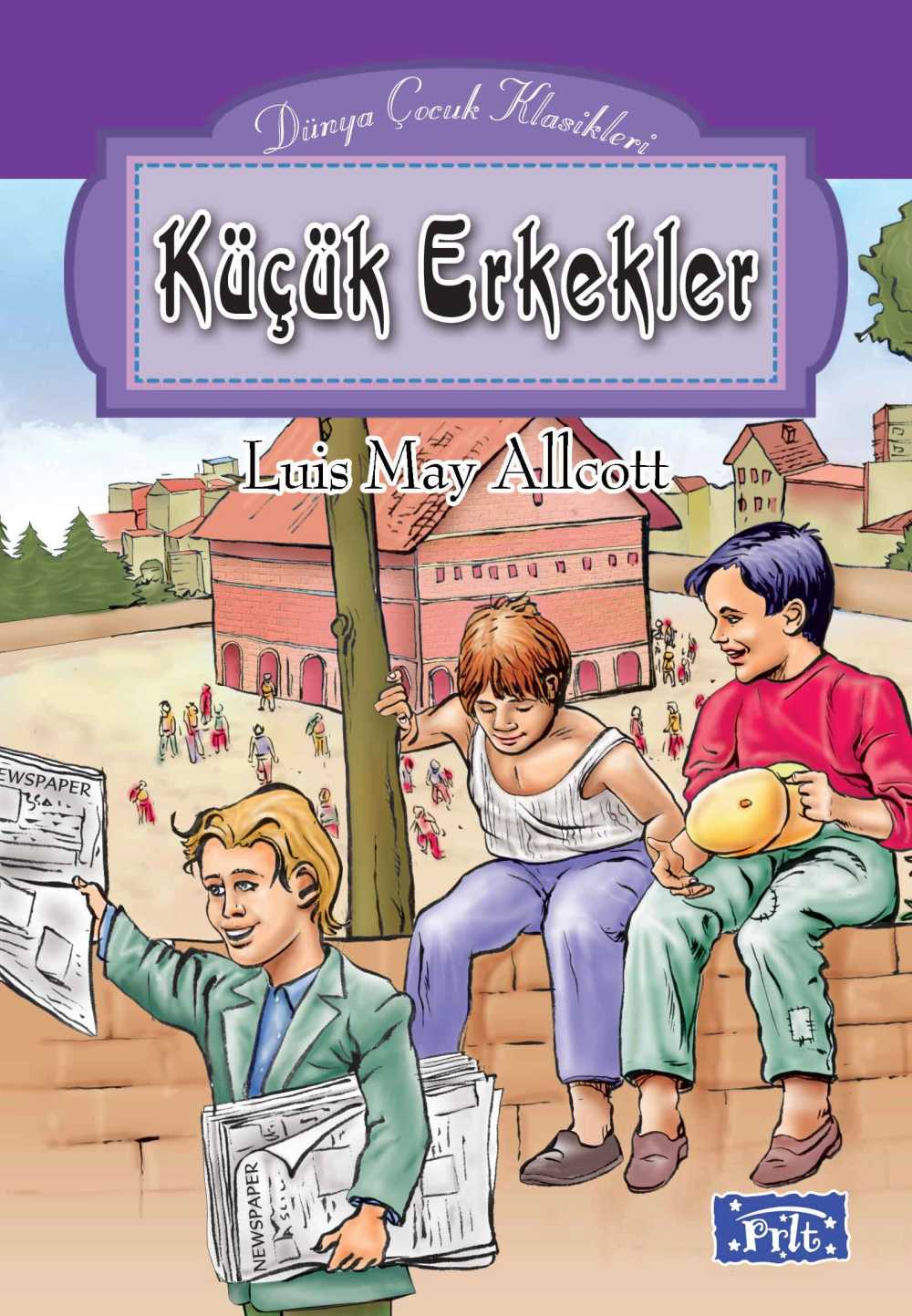 Dünya Çocuk Klasikleri - Küçük Erkekler