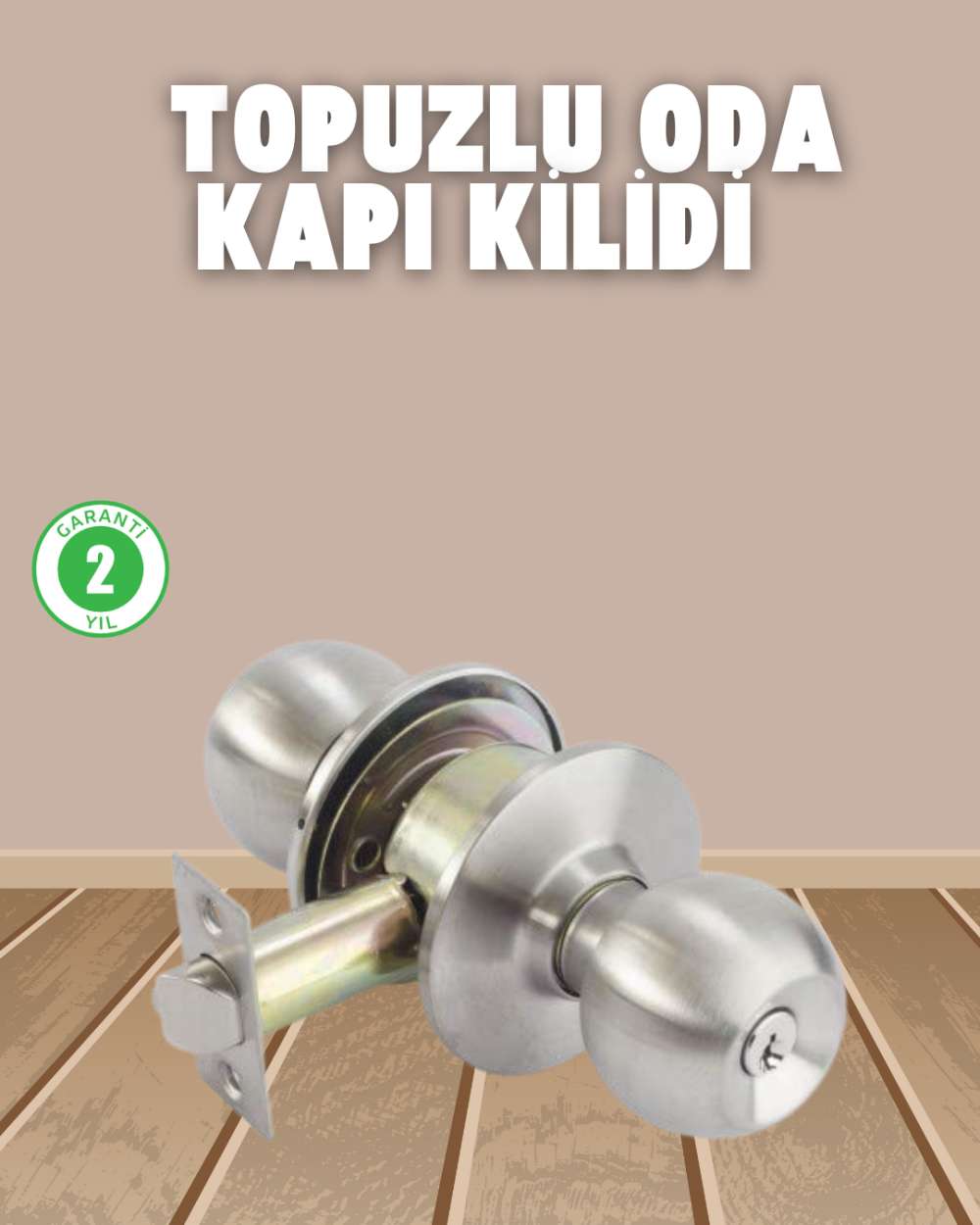 İç ve Dış Mekan Uyumlu Giriş Tipi Topuzlu Kilit