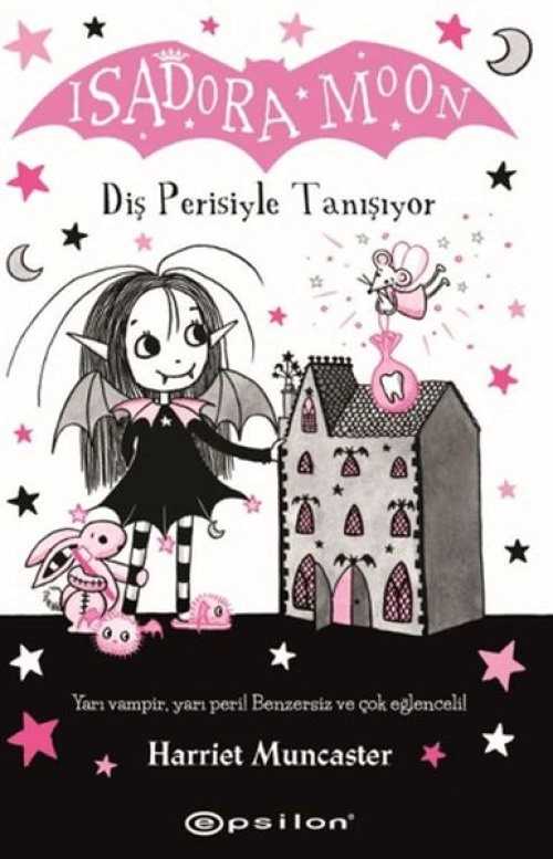 Isadora Moon: Diş Perisiyle Tanışıyor - Harriet Muncaster