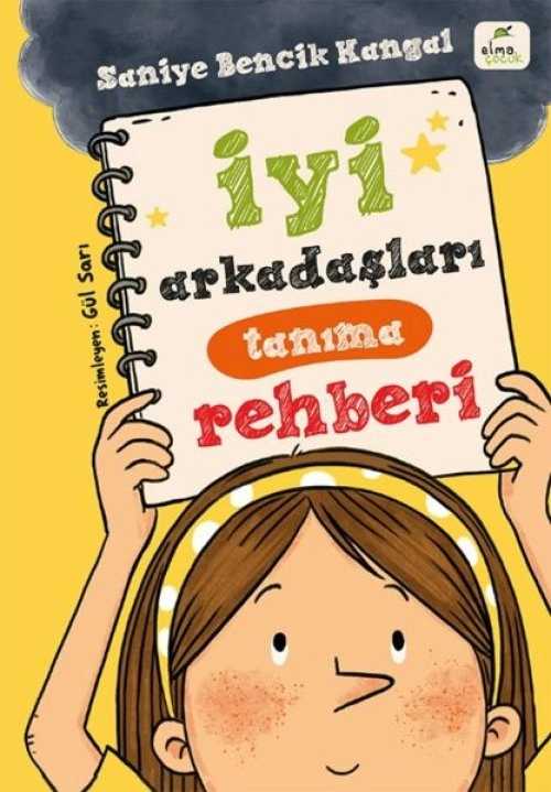 İyi Arkadaşları Tanıma Rehberi - Saniye Bencik Kangal