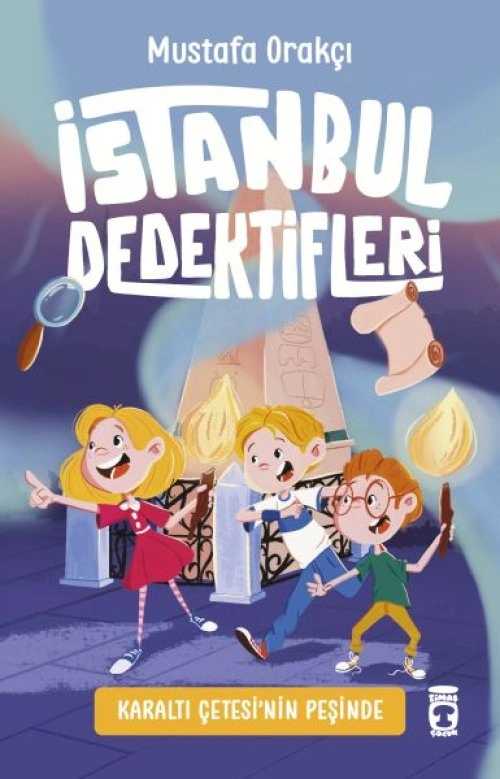 Karaltı Çetesinin Peşinde - İstanbul Dedektifleri - Mustafa Orakçı