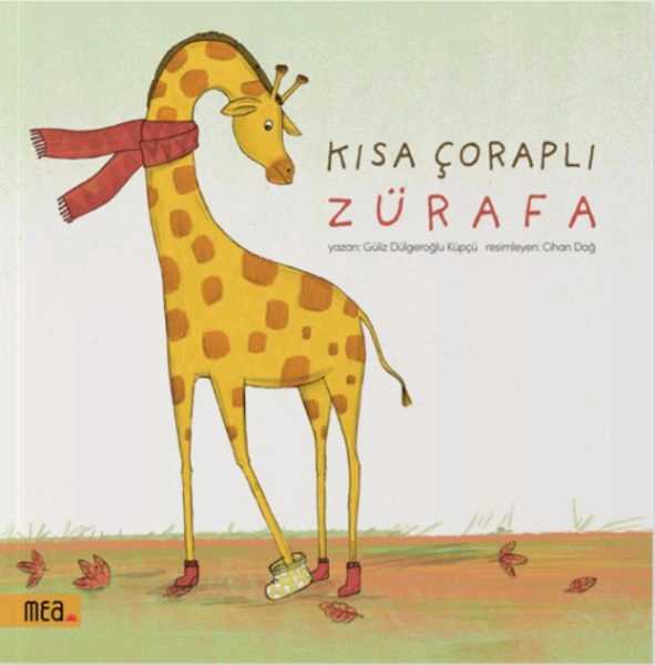 Kısa Çoraplı Zürafa - Güliz Dülgeroğlu Küpçü