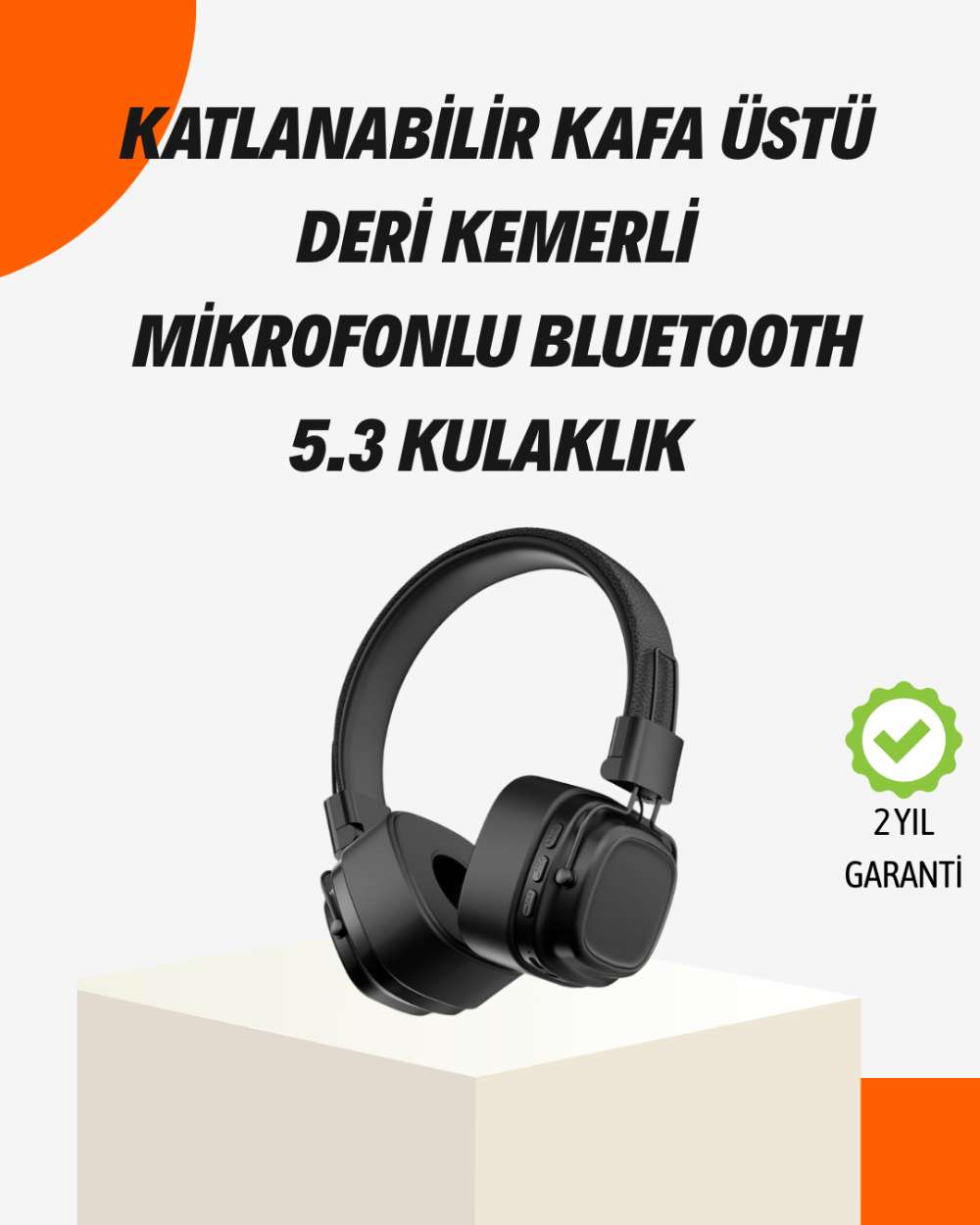 Kristal Netliğinde Ses ve Güçlü Baslı Kablosuz Kulak Üstü