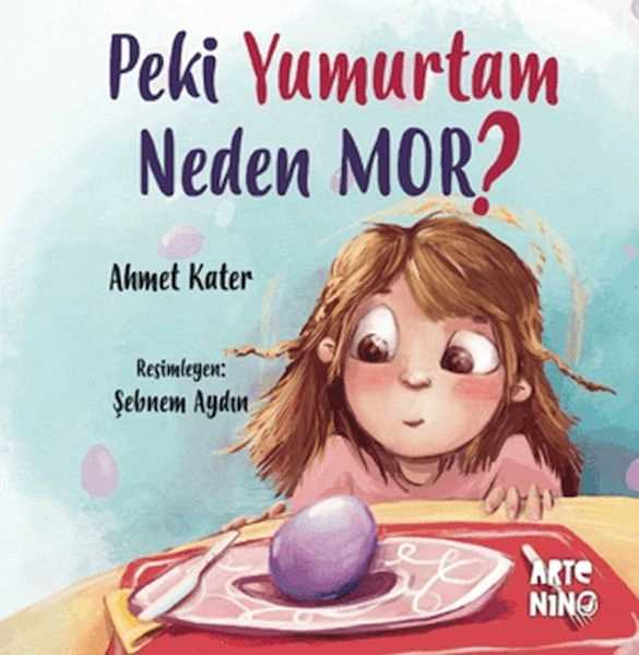 Peki Yumurtam Neden Mor? - Ahmet Kater