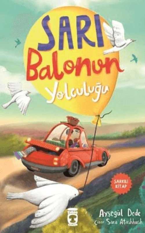 Sarı Balonun Yolculuğu - Ayşegül Dede