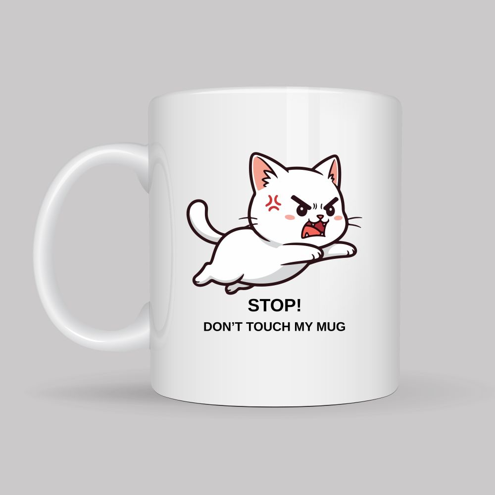 Stop Don’t Touch My Mug Yazılı Kedi Tasarımlı Kupa Model 211 Komik Baskılı Seramik Kahve Kupası
