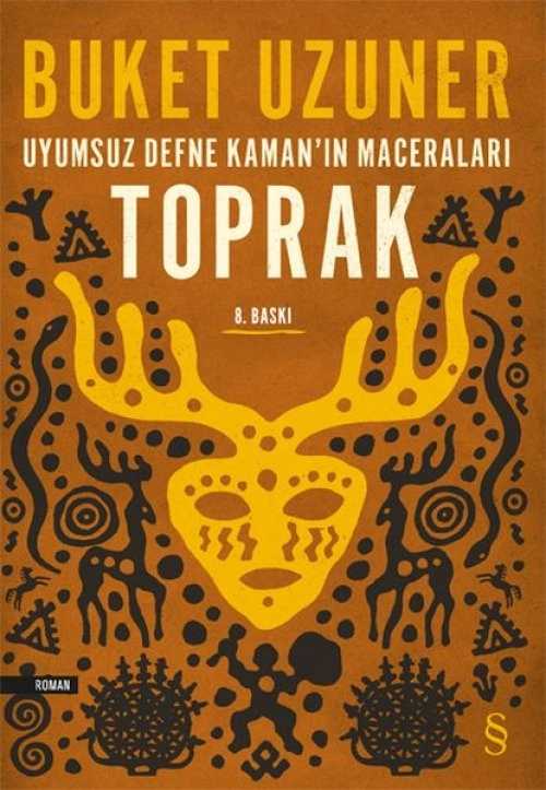 Uyumsuz Defne Kamanın Maceraları - Toprak - Buket Uzuner